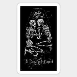 Till Death and Beyond, skeleton lovers, Death, eternal love, lovers of Valdaro, forever and ever Magnet